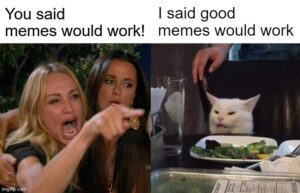 Funny, Good, Memes, Work, B2B, Business